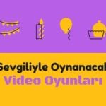 sevgiliyle oynanacak oyunlar