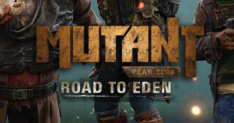 Mutant Year Zero Road to Eden baslangic rehberi